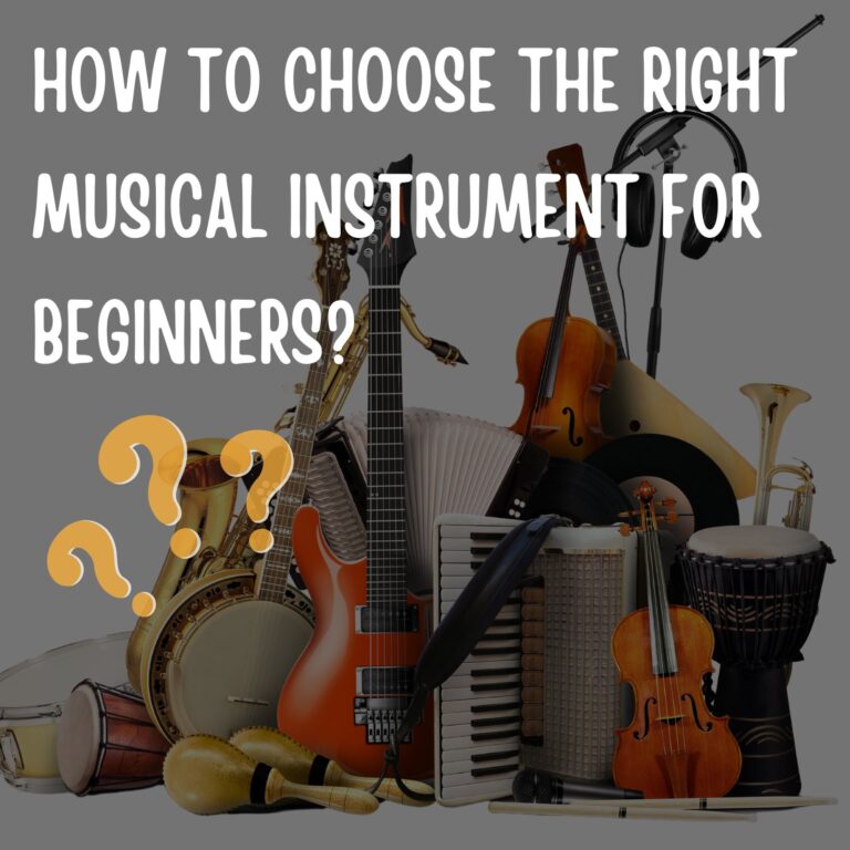 Choose the right musical instrument